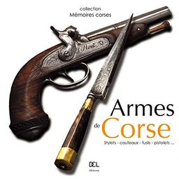 Armes de Corse : stylets, couteaux, fusils, pistolets...