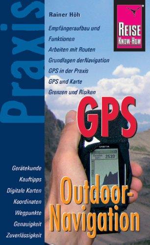 GPS Outdoor-Navigation: Praxis-Ratgeber