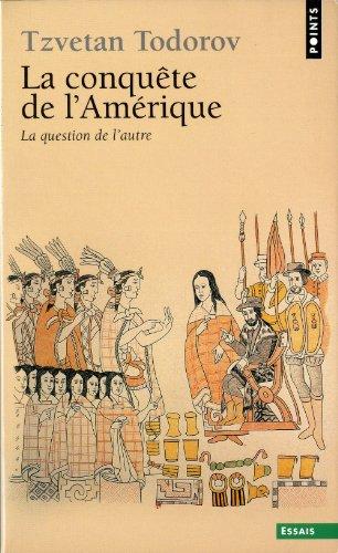 La conquête de l'Amérique : la question de l'autre