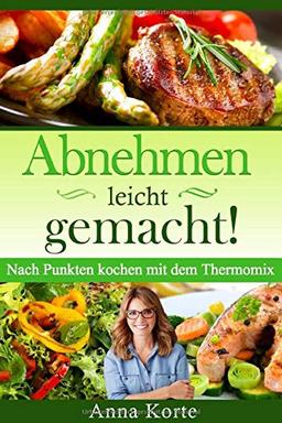 Abnehmen leicht gemacht! Nach Punkten kochen mit dem Thermomix