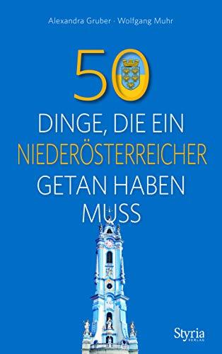 50 Dinge, die ein Niederösterreicher getan haben muss