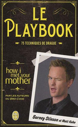 Le playbook : 75 techniques de drague