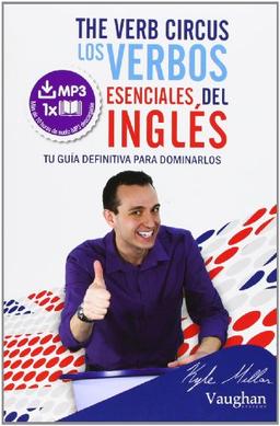 VERB CIRCUS, THE = VERBOS ESENCIALES DEL INGLES, LOS (+MP3)