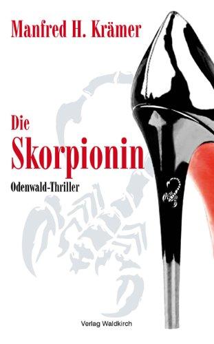 Die Skorpionin: Odenwald-Thriller