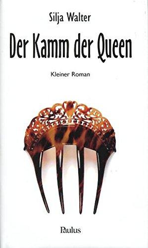 Der Kamm der Queen: Kleiner Roman