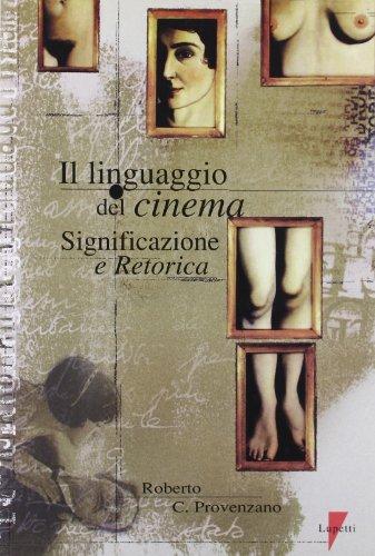 Il linguaggio del cinema. Significazione e retorica