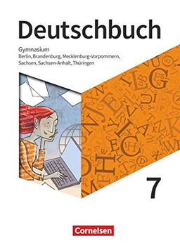 Deutschbuch Gymnasium - Berlin, Brandenburg, Mecklenburg-Vorpommern, Sachsen, Sachsen-Anhalt und Thüringen - Neue Ausgabe - 7. Schuljahr: Schülerbuch