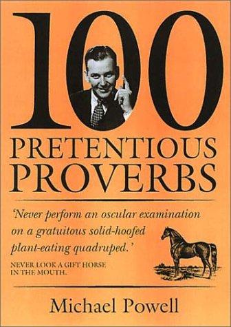 100 Pretentious Proverbs