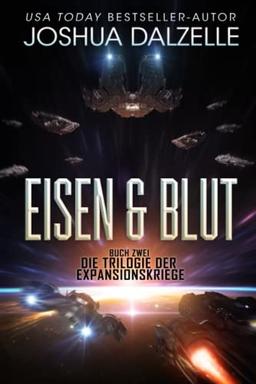 Eisen & Blut: Buch Zwei – Trilogie der Expansionskriege (Saga der Schwarzen Flotte, Band 5)