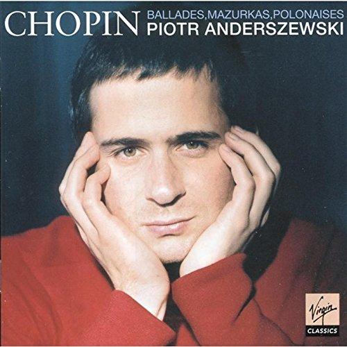 Chopin: Ballades; Mazurkas; Polonaises