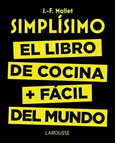 Simplísimo : el libro de cocina más fácil del mundo