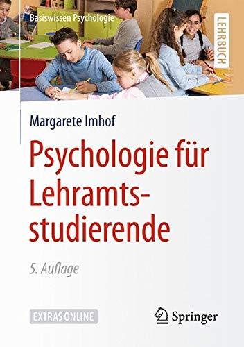 Psychologie für Lehramtsstudierende (Basiswissen Psychologie)