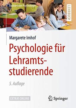 Psychologie für Lehramtsstudierende (Basiswissen Psychologie)