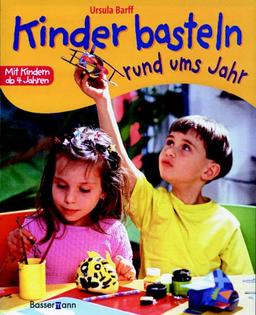 Kinder basteln rund ums Jahr