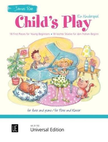 Child's Play - Ein Kinderspiel: 18 leichte Stücke für den frühen Beginn. für Flöte und Klavier