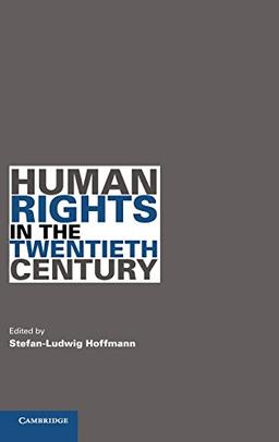 Human Rights in the Twentieth Century (Human Rights in History)