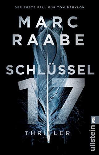 Schlüssel 17: Thriller (Tom Babylon-Serie, Band 1)