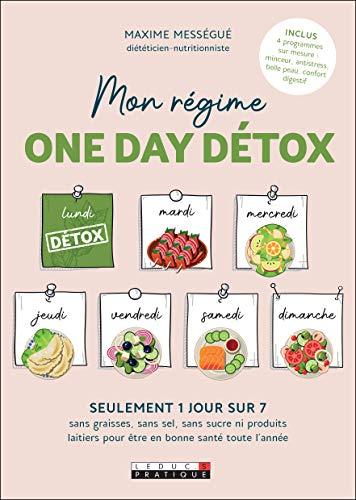 Mon régime one day détox : la méthode 1 sur 7