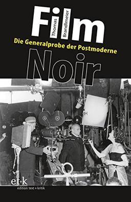 Film noir: Die Generalprobe der Postmoderne