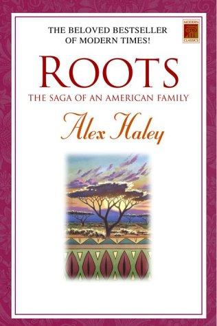 Roots: The Saga of an American Family (Modern Classics)