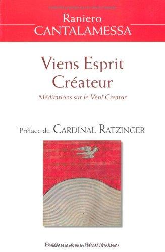 Viens Esprit créateur : méditations sur le Veni creator