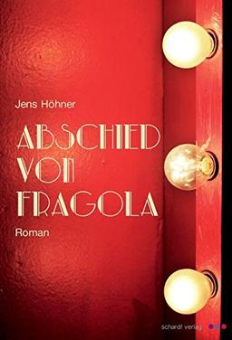 Abschied von Fragola: Roman