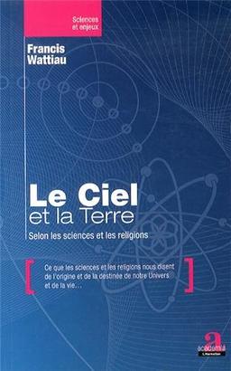 Le ciel et la Terre : selon les sciences et les religions