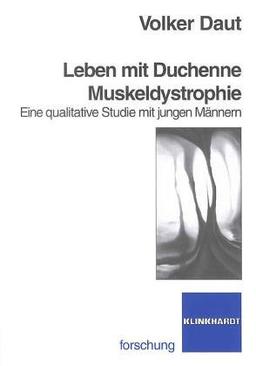 Leben mit Duchenne Muskeldystrophie. Eine qualitative Studie mit jungen Männern