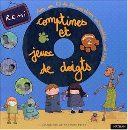 Comptines et jeux de doigts. Vol. 2