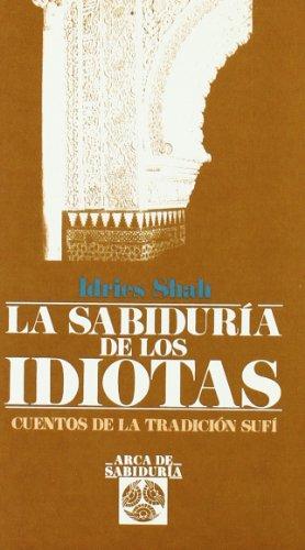 La sabiduría de los idiotas (Arca de Sabiduría)