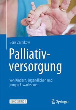 Pädiatrische Palliativversorgung - Grundlagen, m. 1 Buch, m. 1 Beilage