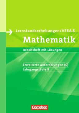 Vorbereitungsmaterialien für VERA. Mathematik 8. Schuljahr: erweiterte Anforderungen C. Arbeitsheft mit Lösungen