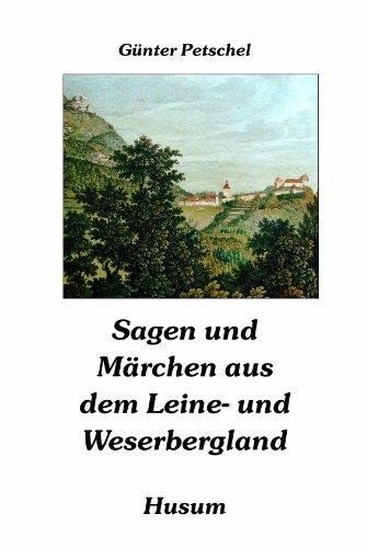 Sagen und Märchen aus dem Leine- und Weserbergland