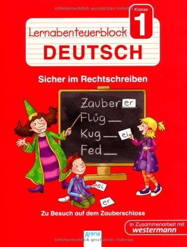 Lernabenteuerblock - Klasse 1 Deutsch: Sicher im Rechtschreiben - Zu Besuch auf dem Zauberschloss