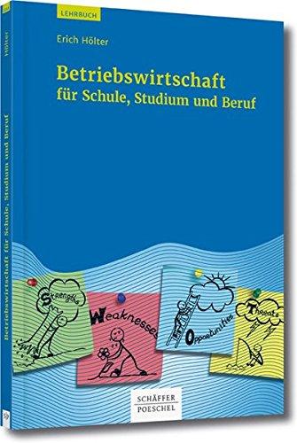 Betriebswirtschaft für Schule, Studium und Beruf