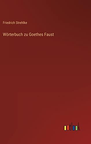 Wörterbuch zu Goethes Faust