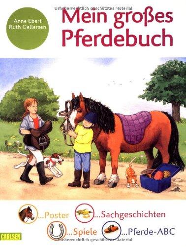 Mein großes Pferdebuch: Poster  / Sachgeschichten / Spiele / Pferde-ABC