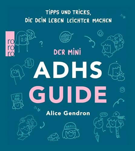 Der Mini ADHS Guide: Tipps und Tricks, die dein Leben leichter machen