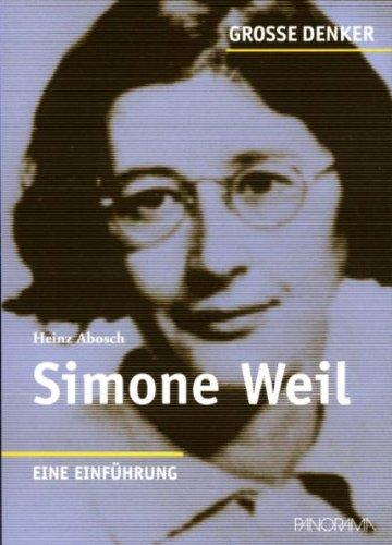 Große Denker - Simone Weil: 1909-1943. Eine Einführung