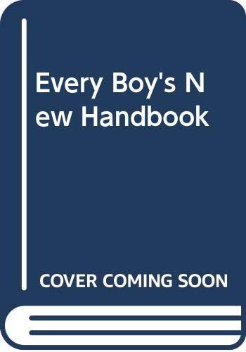 Every Boy's New Handbook