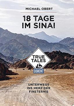 18 Tage im Sinai (DuMont True Tales)