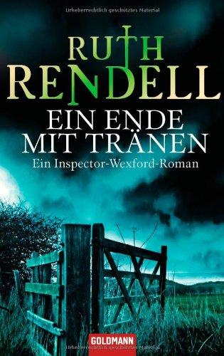 Ein Ende mit Tränen: Ein Inspector-Wexford-Roman