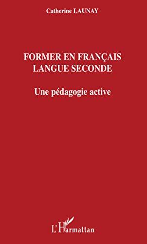 Former en français langue seconde : une pédagogie active