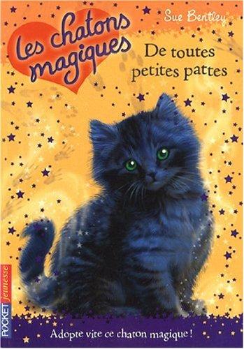 Les chatons magiques. Vol. 12. De toutes petites pattes