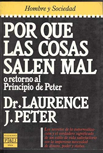 Por qué las cosas salen mal o Retorno al principio de Peter