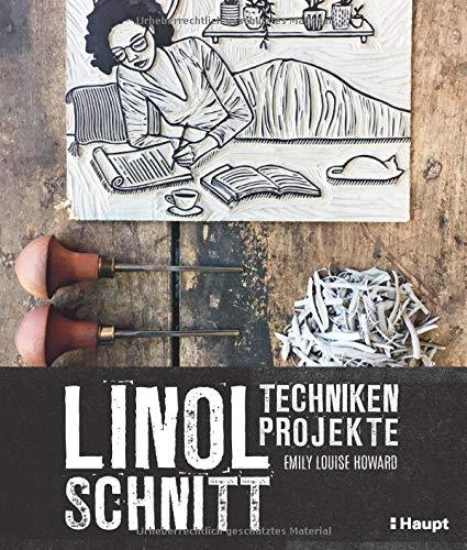 Linolschnitt - Techniken und Projekte