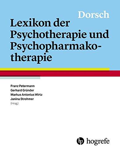 Dorsch - Lexikon der Psychotherapie und Psychopharmakotherapie