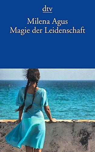 Magie der Leidenschaft: Ein Lesebuch