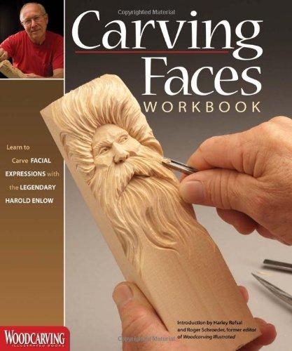 Carving Faces Workbook: Learn to Carve Facial Expressions with the Legendary Harold Enlow