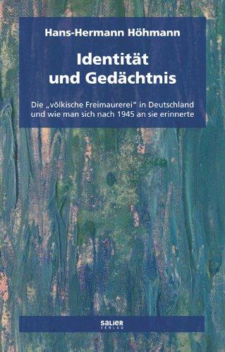 Identität und Gedächtnis: Die ,völkische Freimaurerei' in Deutschland und wie man sich nach 1945 an sie erinnerte